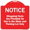 Signmission Shopping Carts Are Provided For Use In Store And Parking Lot Aluminum Sign, 18" x 18", RW-1818-9805 A-DES-RW-1818-9805 - alternate 1